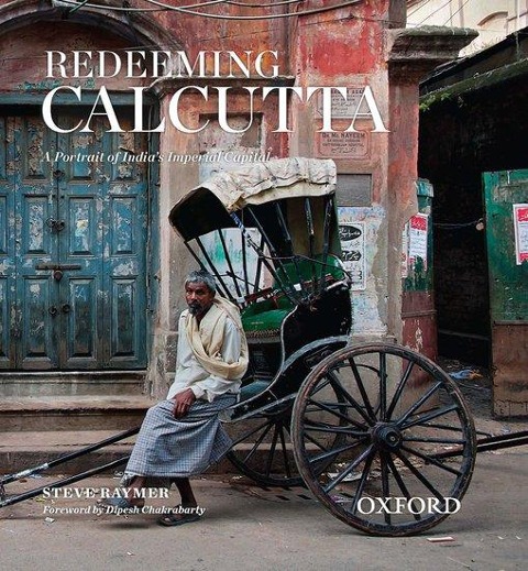 Redeeming Calcutta: A Portrait of India's Imperial Capital