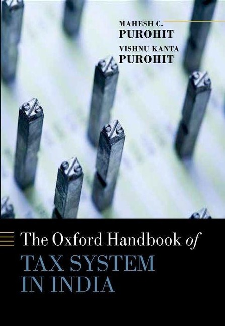 The Oxford Handbook of Tax System in India: An Analysis of Tax Policy and Governance
