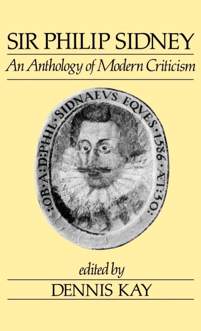 Sir Philip Sidney: An Anthology of Modern Criticism