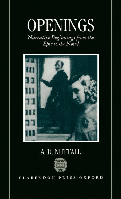 Openings: Narrative Beginnings from the Epic to the Novel