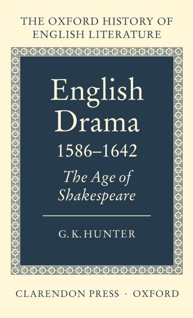 English Drama 1586-1642: The Age of Shakespeare