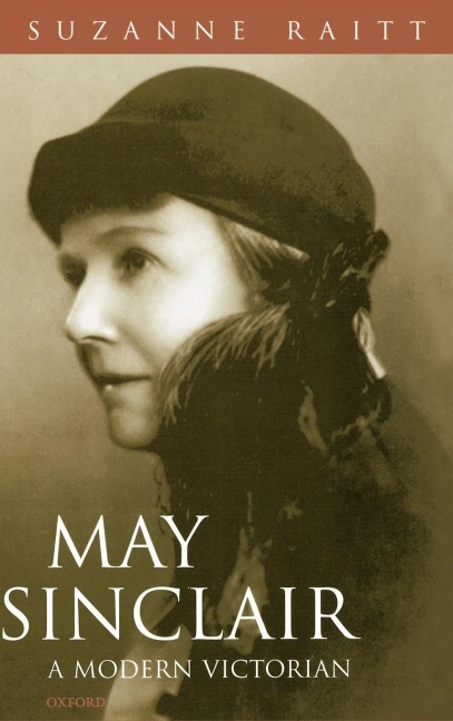 May Sinclair: A Modern Victorian