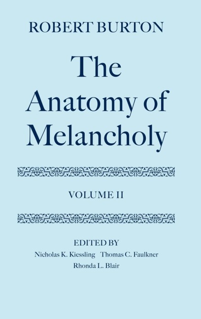 The Anatomy of Melancholy: Volume II: Text