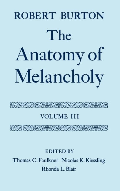 The Anatomy of Melancholy: Volume III: Text