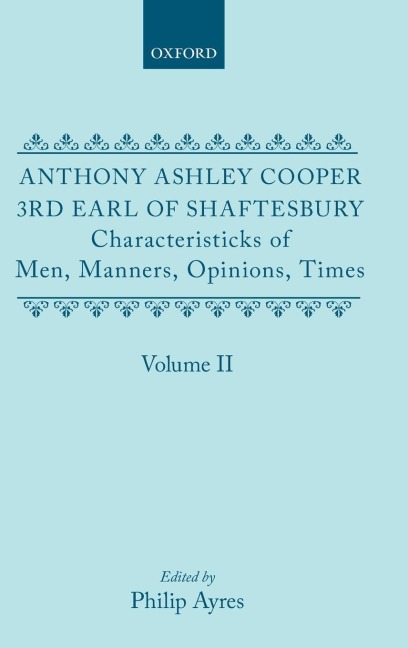 Characteristicks of Men, Manners, Opinions, Times: Volume II