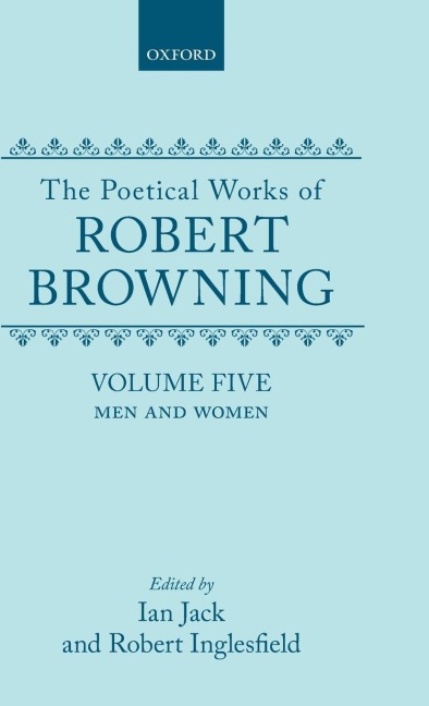 The Poetical Works of Robert Browning: Volume V: Men and Women