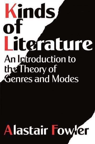 Kinds of Literature - An Introduction to the Theory of Genres and Modes
