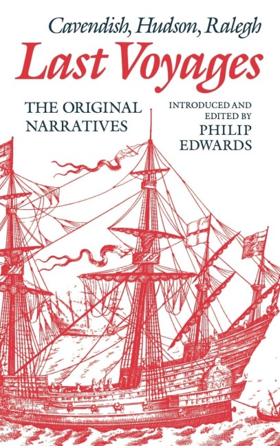 Last Voyages: Cavendish, Hudson, Ralegh