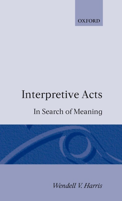 Interpretive Acts: In Search of Meaning