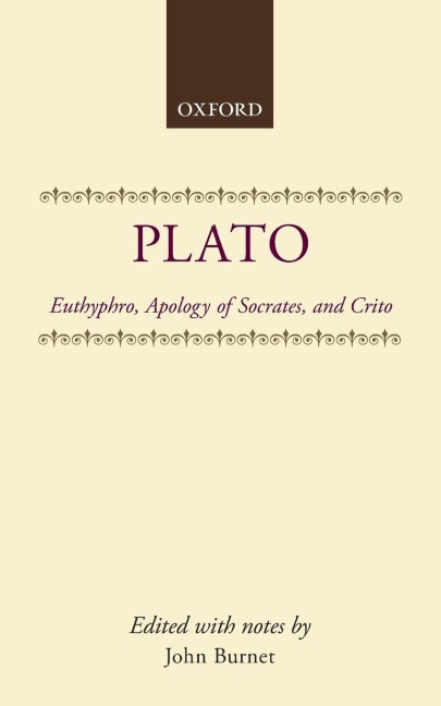Euthyphro, Apology of Socrates, and Crito