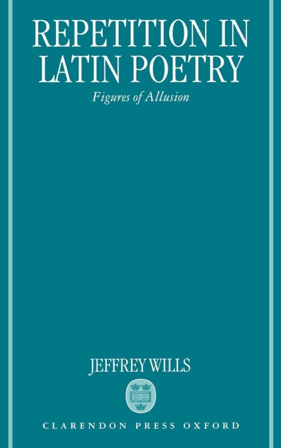 Repetition in Latin Poetry: Figures of Allusion