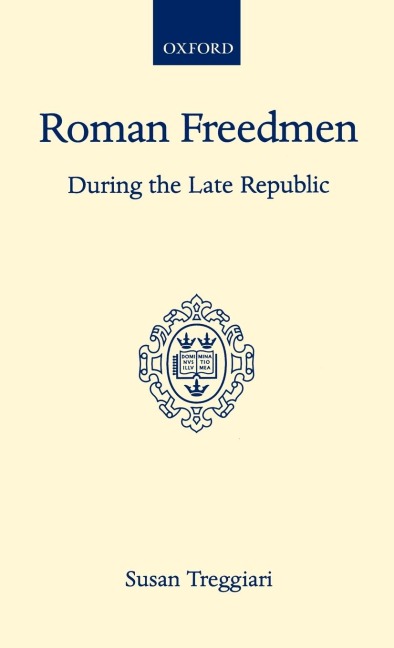 Roman Freedmen During the Late Republic