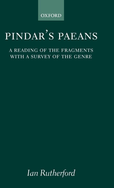 Pindars Paeans: A Reading of the Fragments with a Survey of the Genre