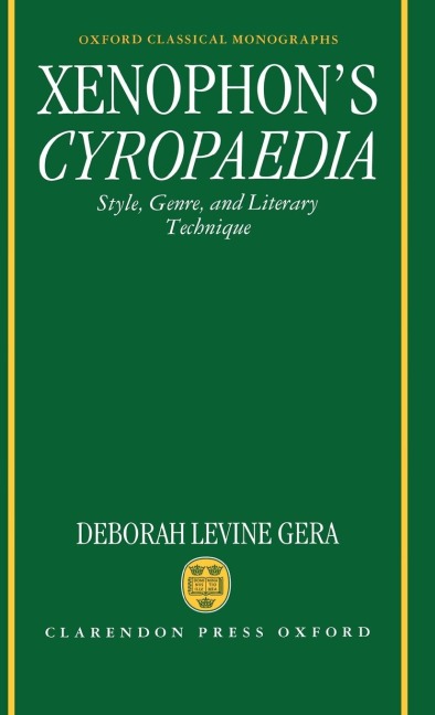 Xenophons Cyropaedia: Style, Genre, and Literary Technique