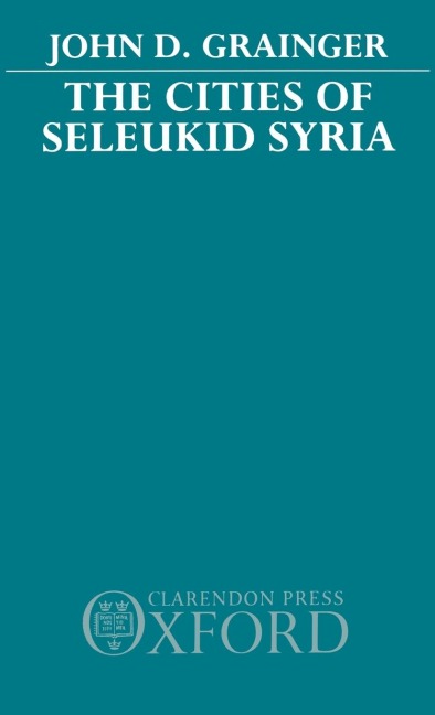 The Cities of Seleukid Syria