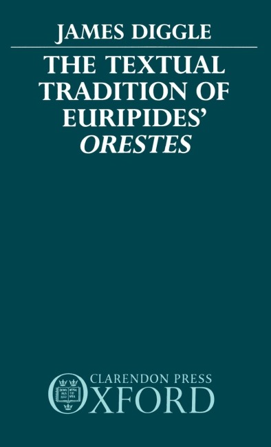 The Textual Tradition of Euripides Orestes