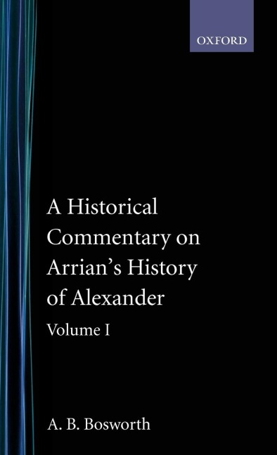A Historical Commentary on Arrians History of Alexander: Volume 1: Books I-III