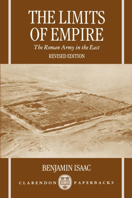 The Limits of Empire: The Roman Army in the East