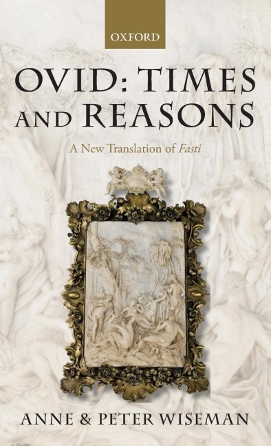 Ovid: Times and Reasons: A New Translation of Fasti