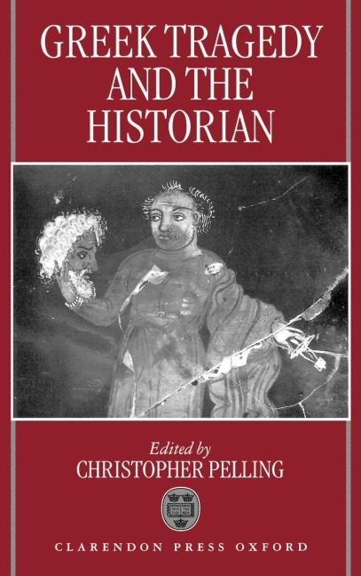 Greek Tragedy and the Historian