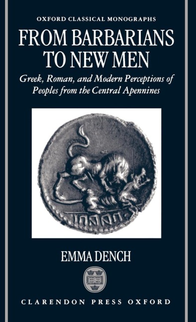 From Barbarians to New Men: Greek, Roman, and Modern Perceptions of Peoples from the Central Apennines
