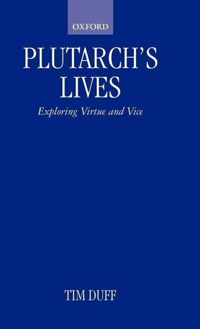 Plutarchs Lives: Exploring Virtue and Vice