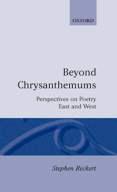 Beyond Chrysanthemums: Perspectives on Poetry East and West