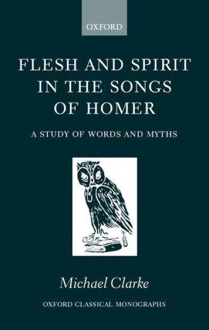 Flesh and Spirt in the Songs of Homer