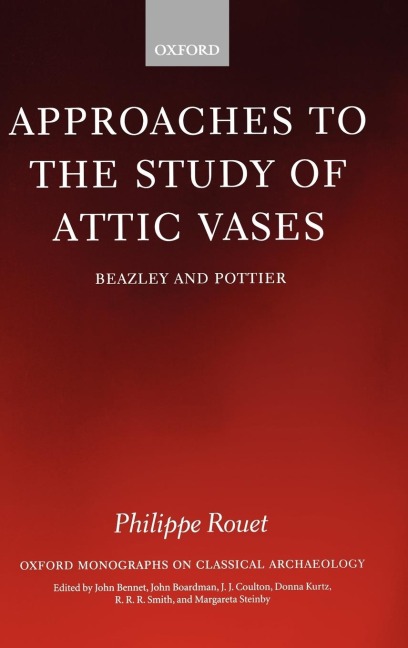 Approaches to the Study of Attic Vases: Beazley and Pottier