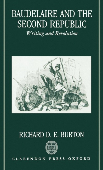 Baudelaire and the Second Republic: Writing and Revolution