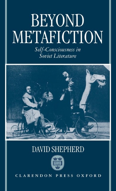 Beyond Metafiction: Self-Consciousness in Soviet Literature