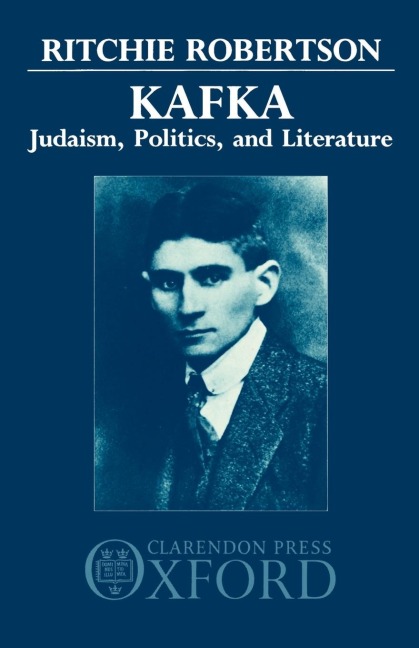 Kafka: Judaism, Politics, and Literature