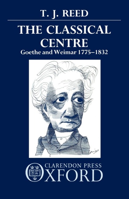 Classical Centre: Goethe and Weimar 1775-1832