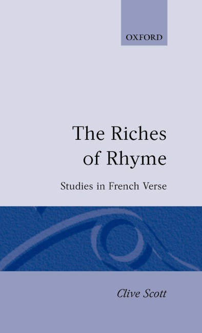 The Riches of Rhyme: Studies in French Verse