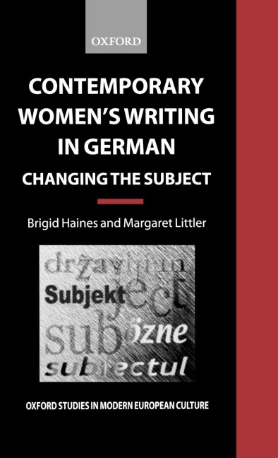 Contemporary Womens Writing in German: Changing the Subject