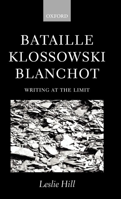 Bataille Klossowski Blanchot  Writing at the Limit 