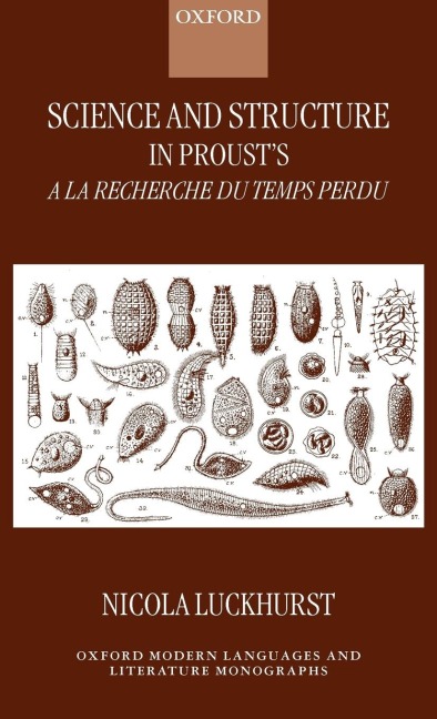 Science and Structure in Prousts a la Recherche Du Temps Perdu