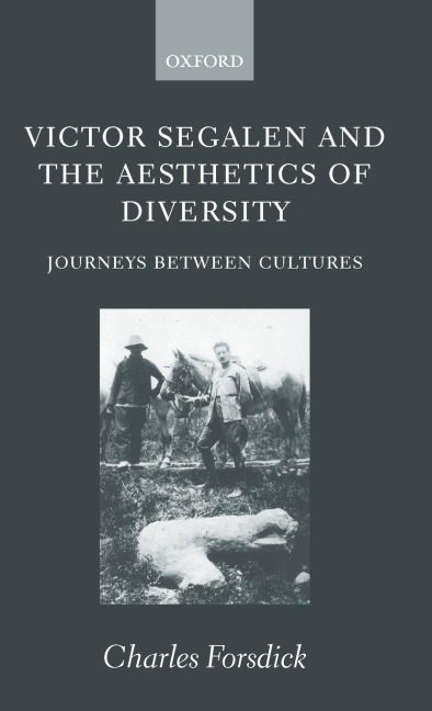 Victor Segalen and the Aesthetics of Diversity: Journeys Between Cultures