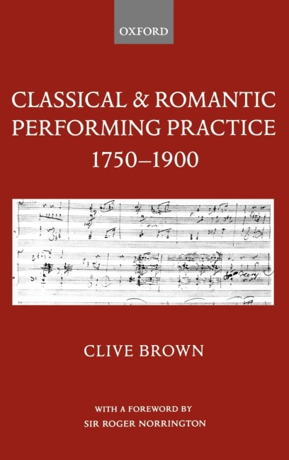 Classical & Romantic Performing Practice 1750-1900