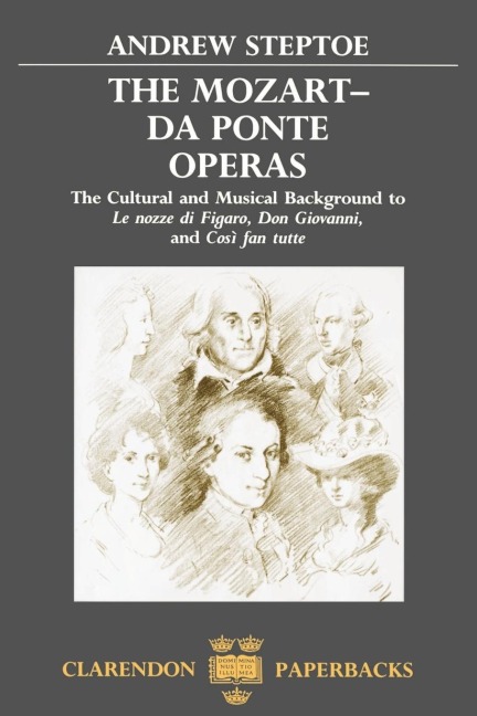 Mozart-Da Ponte Operas: The Cultural and Musical Background to Le Nozze Di Figaro, Don Giovanni, and Cosi Fan Tutte