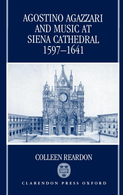 Agostino Agazzari and Music at Siena Cathedral, 1597-1641