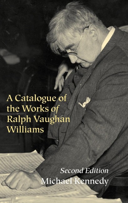 A Catalogue of the Works of Ralph Vaughan Williams