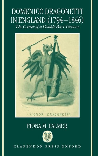 Domenico Dragonetti in England (1794-1846): The Career of a Double Bass Virtuoso
