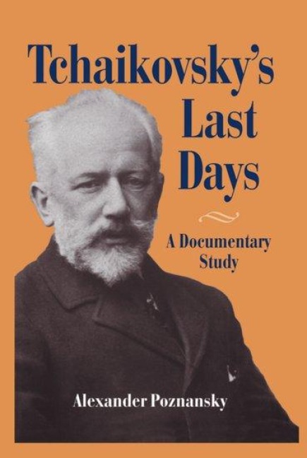 Tchaikovskys Last Days