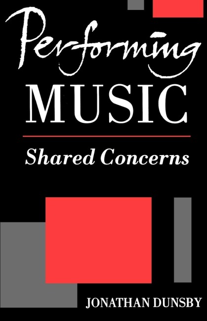 Performing Music: Shared Concerns