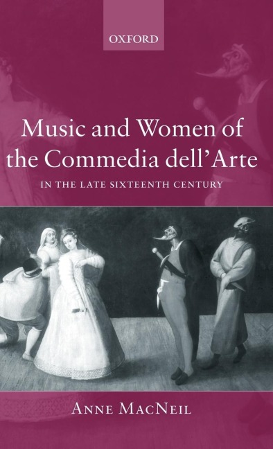 Music and Women of the Commedia Dellarte in the Late Sixteenth Century