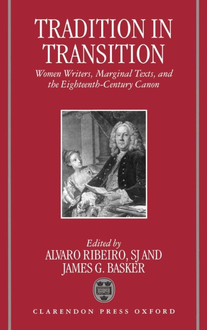 Tradition in Transition: Women Writers, Marginal Texts, and the Eighteenth-Century Canon