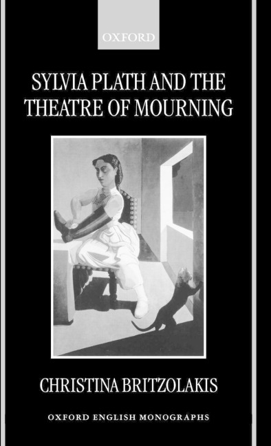 Sylvia Plath and the Theatre of Mourning