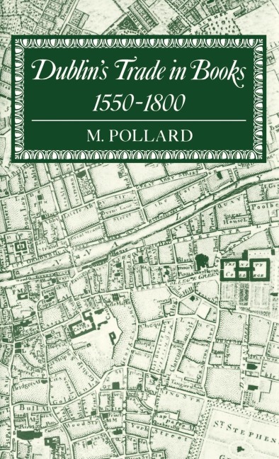 Dublins Trade in Books 1550-1800
