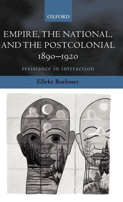 Empire, the National, and the Postcolonial, 1890-1920: Resistance in Interaction